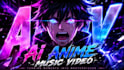 create amv anime video anime music video