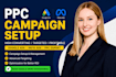 campaign setup ad campaign setup campaign optimization PPC campaign setup
