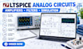 simulate analog circuits in ltspice, amplifiers, filters and schematics