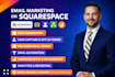 set up squarespace crm for lead capture, email automation and email campaigns