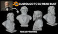 sculpt realistic 3d head model 2d to 3d head bust portrait 3d printable model