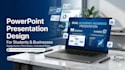 make powerpoint presentation for students and businesses