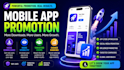 do powerful mobile app promotion for more downloads and app visibility