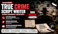 true crime script writer crime documentary mystery youtube script
