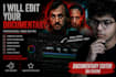 edit your documentary video