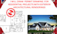 permit drawing  for residential projects with exterior architectural renderings