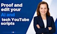 proofread your ai and tech youtube scripts