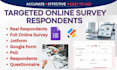 get 1000 targeted survey respondent via googleform surveymonkey