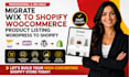 migrate wix to shopify, woocommerce product listing wordpress to shopify website