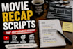write engaging movie recap scripts for youtube