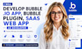 develop bubble io app, bubble plugin, saas web app as developer