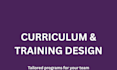 design a curriculum or training program for your business or organization