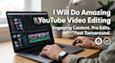 do mind blowing video editing