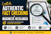 do factual fact checking and business research