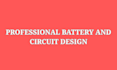 design custom battery systems and pcb circuits