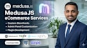 create scalable medusajs ecommerce solutions with custom features