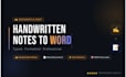 convert handwritten notes and documents to typed word format