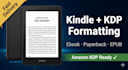 format your book for amazon KDP ebook formatting and KDP paperback publishing