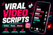 write viral scripts for tiktok reels and youtube shorts