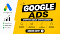setup and manage google ads PPC campaigns