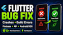 fix flutter bugs, flutter crashes, flutter errors, flutter exceptions