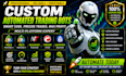 create custom automated trading bots for mql4 mql5 ninjatrader ctrader quantower
