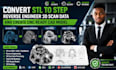 convert stl to step reverse engineer 3d scan data and create cnc ready cad model