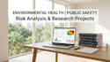 do environmental health assigned, public safety, risk analysis, research project