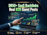 build high authority saas backlinks on dr50 b2b blogs
