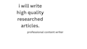 write researched and well structured articles