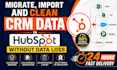 migrate, import and clean CRM data in hubspot without data loss
