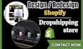 build design redesign shopify webiste shopify store dropshipping store