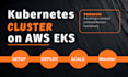 set up kubernetes cluster and deploy your application on AWS eks