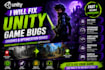 fix unity game bugs crashes optimization issues debug repair optimize