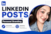 write high quality linkedin posts for personal branding