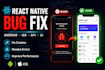 fix crashes, API issues,bugs, and react native app errors