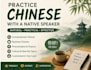 practice chinese with you as a native speaker