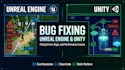 fix bugs in your unreal engine or unity project
