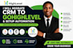 migrate CRM to gohighlevel and setup automation