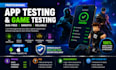 do app testing  game testing  QA  bug fix performance optimization with feedback