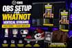 setup obs studio for whatnot vertical streams, auctions, and card breaks