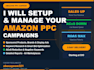 setup and manage amazon PPC campaigns to boost your sales and reduce acos