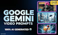 write perfect gemini video prompts for ai video