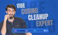 build, fix and cleanup your vibe coding projects