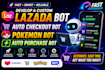 develop a custom lazada bot, auto checkout bot, pokemon bot, auto purchase bot
