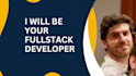 be your full stack developer