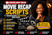 write engaging movie recap scripts for youtube