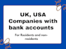 register UK ltd, USA llc with bank accounts