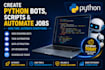 create python bots scripts automate jobs
