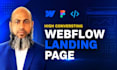 build a dynamic  responsive webflow landing  page and full website